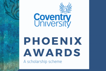 Coventry University's Phoenix Award Scholarship 2020! Coventry University's Phoenix Award Scholarship 2020!